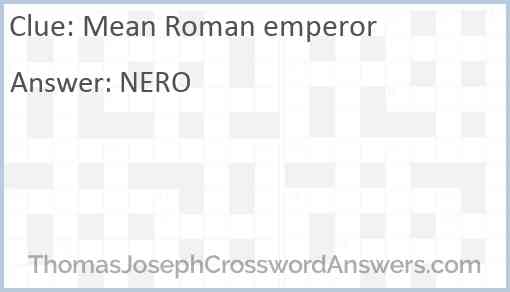 Mean Roman emperor Answer