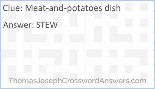 Meat-and-potatoes dish Answer