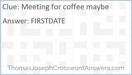 Meeting for coffee maybe Answer