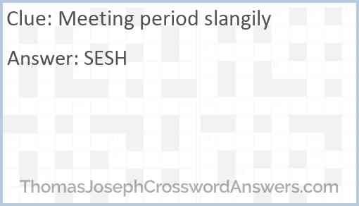 Meeting period slangily Answer
