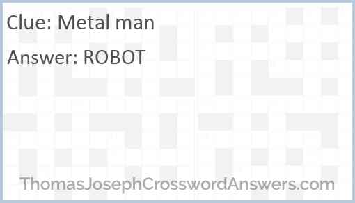 Metal man Answer