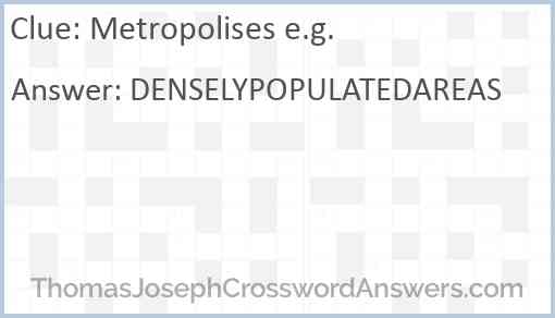 Metropolises e.g. Answer