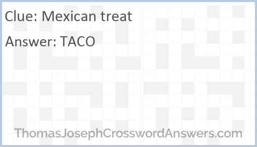 Mexican treat Answer