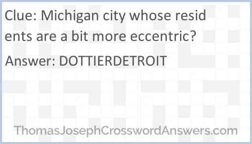 Michigan city whose residents are a bit more eccentric? Answer