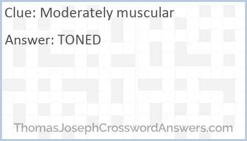 Moderately muscular Answer