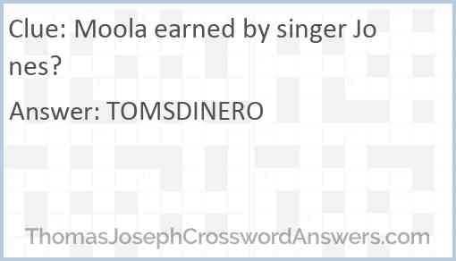 Moola earned by singer Jones? Answer