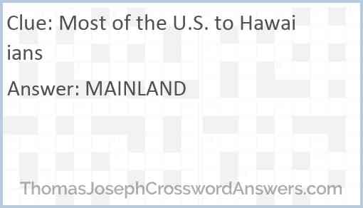 Most of the U.S. to Hawaiians Answer