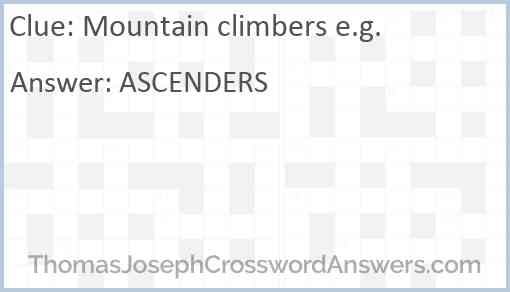 Mountain climbers e.g. Answer
