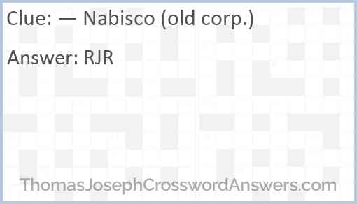 — Nabisco (old corp.) Answer