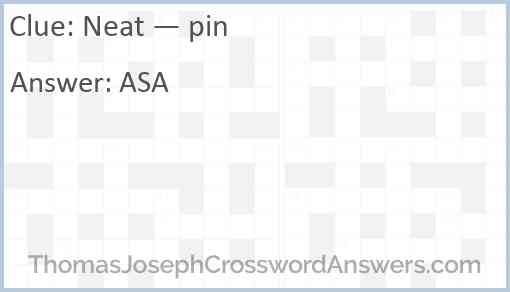 Neat — pin Answer