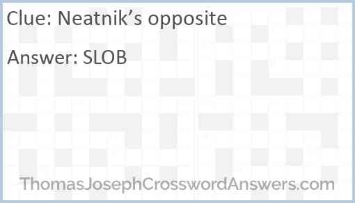 Neatnik’s opposite Answer