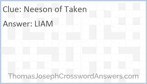 Neeson of “Taken” Answer
