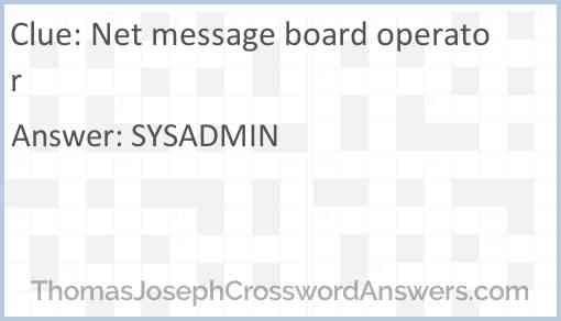 Net message board operator Answer