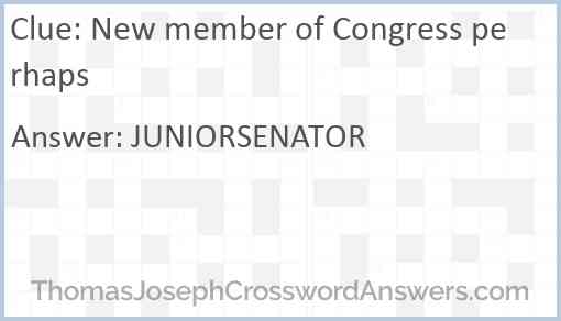 New member of Congress perhaps Answer