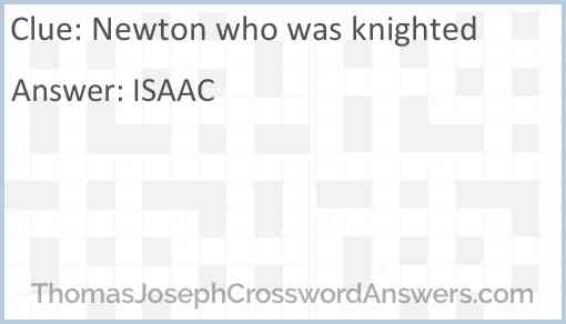 Newton who was knighted Answer