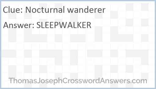 Nocturnal wanderer Answer