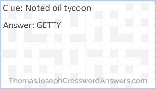 Noted oil tycoon Answer