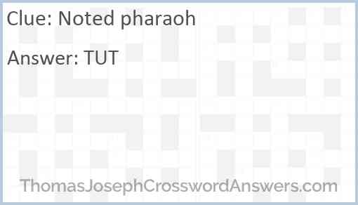 Noted pharaoh Answer