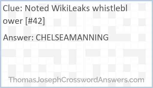 Noted WikiLeaks whistleblower [#42] Answer