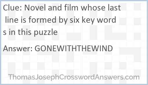 Novel and film whose last line is formed by six key words in this puzzle Answer
