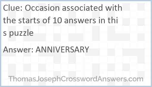 Occasion associated with the starts of 10 answers in this puzzle Answer
