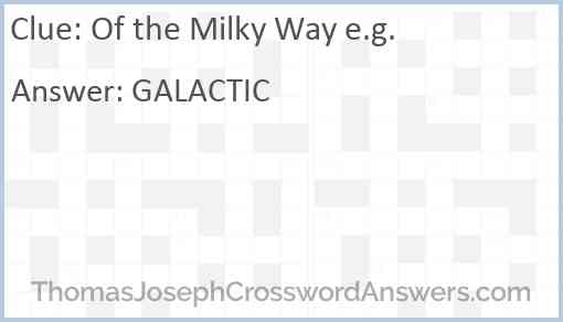 Of the Milky Way e.g. Answer