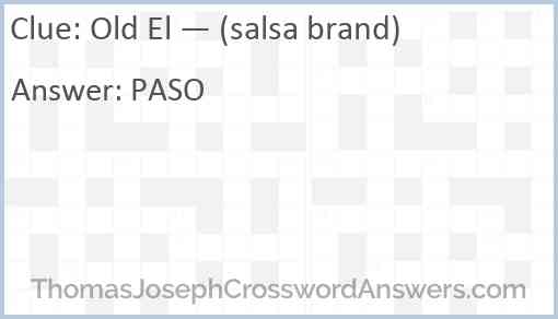 Old El — (salsa brand) Answer