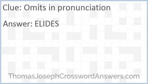 Omits in pronunciation Answer