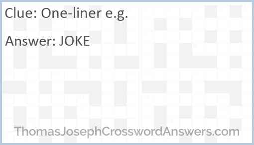 One-liner e.g. Answer