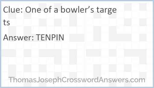 One of a bowler’s targets Answer