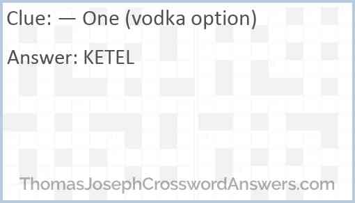 — One (vodka option) Answer