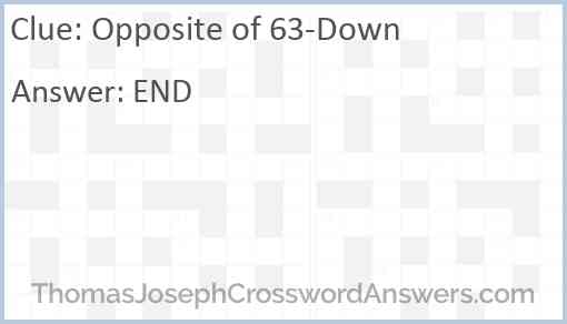 Opposite of 63-Down Answer