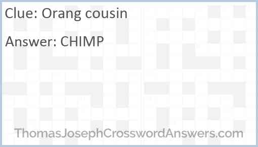 Orang cousin Answer