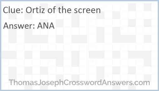 Ortiz of the screen Answer