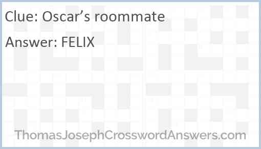 Oscar’s roommate Answer