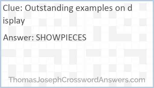 Outstanding examples on display Answer