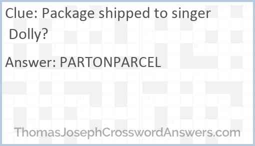 Package shipped to singer Dolly? Answer