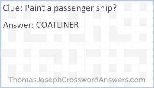 Paint a passenger ship? Answer