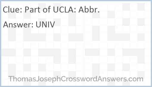 Part of UCLA: Abbr. Answer