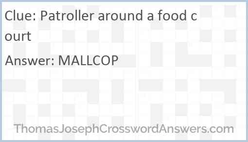 Patroller around a food court Answer