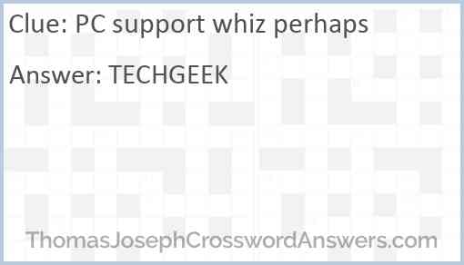 PC support whiz perhaps Answer
