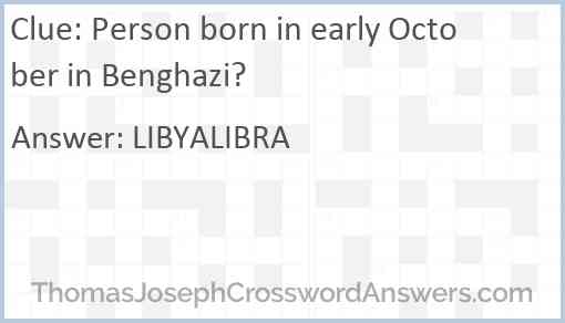 Person born in early October in Benghazi? Answer