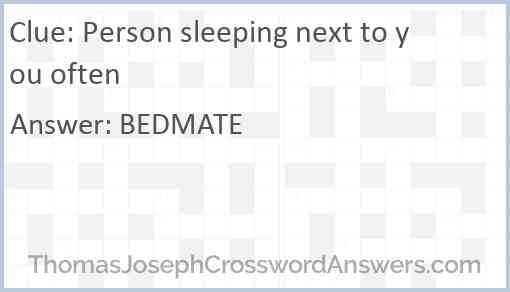 Person sleeping next to you often Answer
