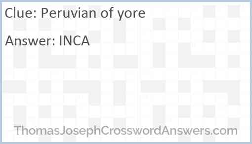 Peruvian of yore Answer