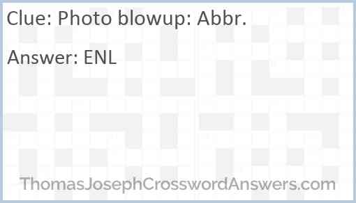 Photo blowup: Abbr. Answer