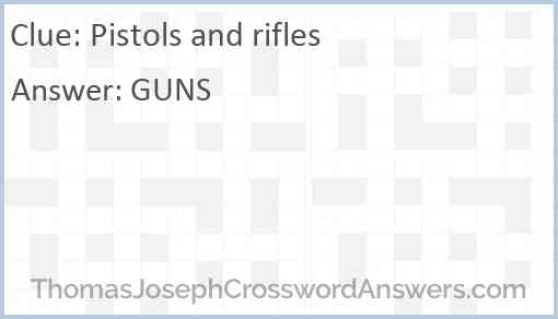 Pistols and rifles Answer