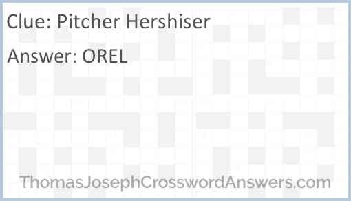 Pitcher Hershiser Answer