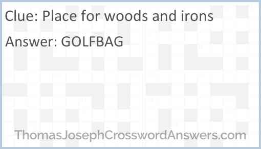 Place for woods and irons Answer