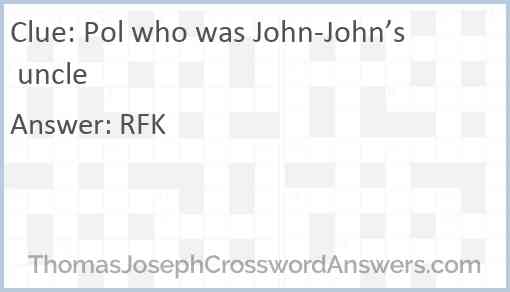 Pol who was John-John’s uncle Answer