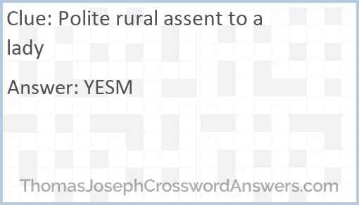 Polite rural assent to a lady Answer